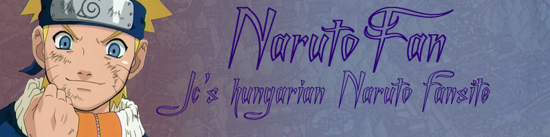 NarutoFan - Jc's hungarian Naruto fansite